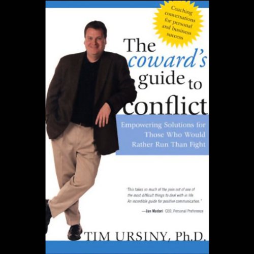The Coward's Guide to Conflict by Tim Ursiny | Audiobook