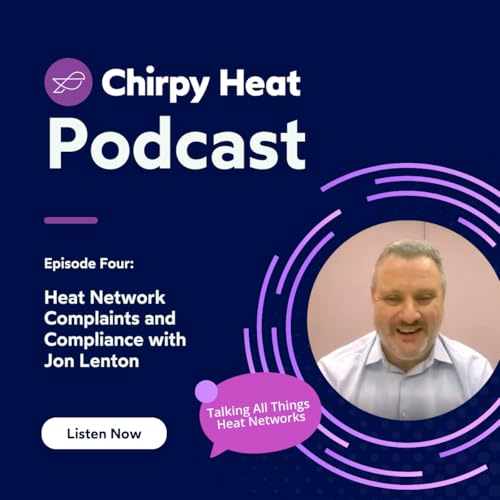 Heat Network Complaints and Compliance with Jon Lenton, Regulatory Director at the Energy Ombudsman