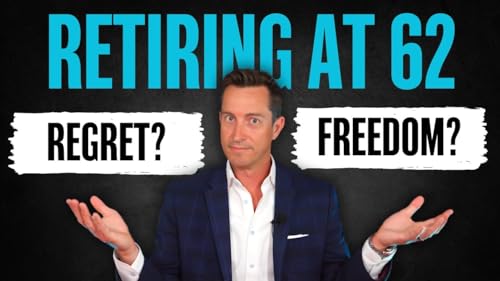 Retiring at 62: Smart Move or Costly Mistake?