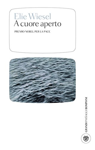 A cuore aperto (I grandi pasSaggi Bompiani)