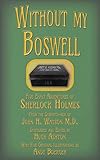 Without my Boswell: Five Early Adventures of Sherlock Holmes