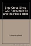 Blue Cross since 1929: Accountability and the public trust