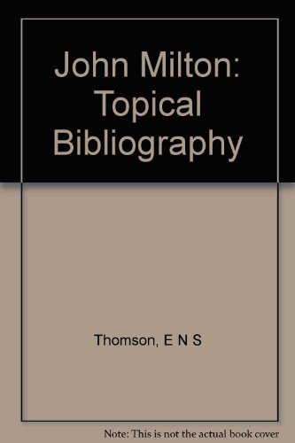 John Milton: Topical bibliography B00085YB8O Book Cover