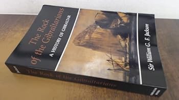 Hardcover The Rock of the Gibraltarians: A History of Gibraltar Book