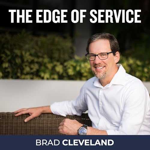 『Brad Cleveland | The Edge of Service | Customer Experience, Customer Service and Contact Centers』のカバーアート