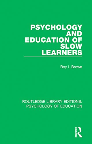 Psychology and Education of Slow Learners (Routledge Library Editions: Psychology of Education)      1st Edition, Kindle Edition