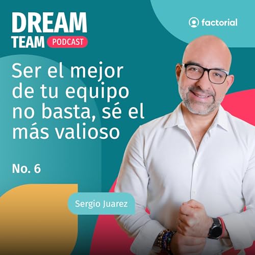 Ser el mejor de tu equipo no basta, s&eacute; el m&aacute;s valioso