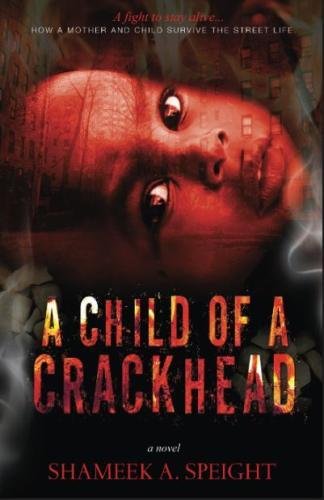 A Child of A Crack Head