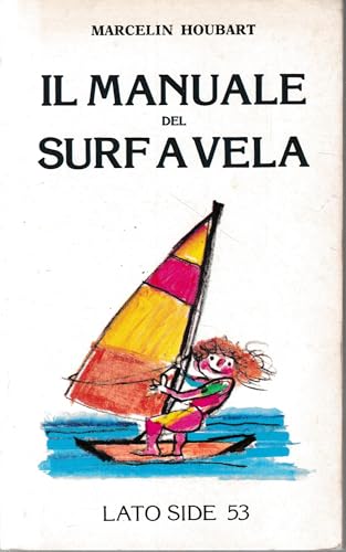  Il manuale del surf a vela.