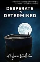 Desperate to Determined 1652009310 Book Cover