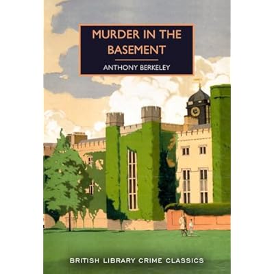 Murder in the Basement: Anthony Berkeley