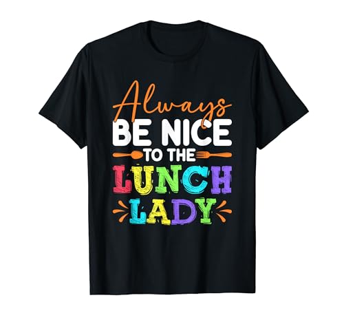 Lunch Lady Funny School Cafeteria Lunch Ladies Squad T-Shirt