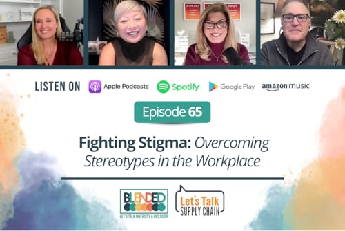 65 &ndash; Fighting Stigma: Overcoming Stereotypes in the Workplace