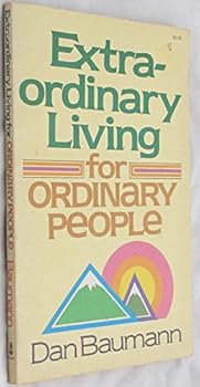 Paperback Extraordinary living for ordinary people Book