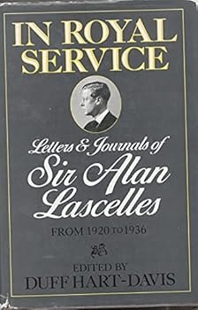 Hardcover In Royal Service; Letters & Journals of Sir Alan Lascelles from 1920 to 1936 Vol. 2 Book