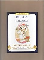 Bella is Robbed: Scorpio (Nisbet 'Zodiac bears' series) 0948045078 Book Cover