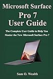microsoft surface book 3 erscheinungsdatum  Microsoft Surface Pro 7 User Guide: The Complete User Guide to Help You Master the New Microsoft Surface Pro 7
