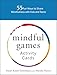 Mindful Games Activity Cards: 55 Fun Ways to Share Mindfulness with Kids and Teens