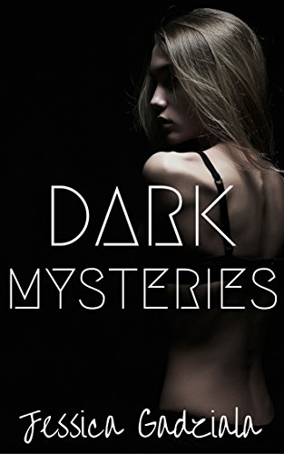 Dark Mysteries Kindle Edition By Gadziala Jessica Romance Kindle Ebooks Amazon Com