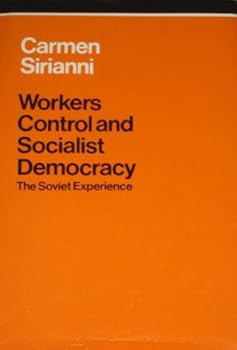 Workers control and socialist democracy: The Soviet experience