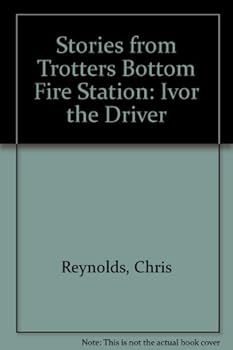 Paperback Stories from Trotters Bottom Fire Station: Ivor the Driver Bk. 5 Book