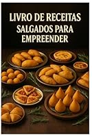 Livro de Receitas - Salgados para Empreender (Portuguese Edition) B0F5NYSBW3 Book Cover