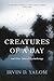 Creatures of a Day: And Other Tales of Psychotherapy
