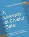 A Diversity of Crystal Sets:: Volumnes 26 and 27 of the Crystal Set Society Newsletter