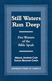Still Waters Run Deep: Five Women of the Bible Speak