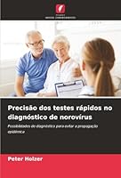 Precisão dos testes rápidos no diagnóstico de norovírus (Portuguese Edition) 6202488921 Book Cover