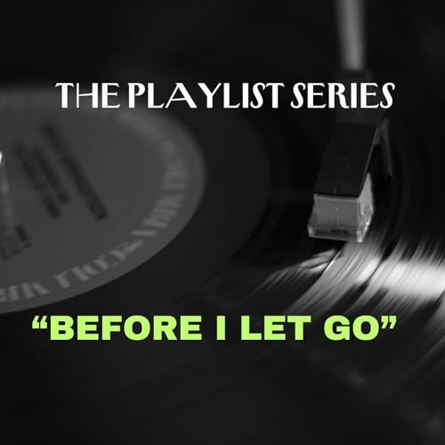 The Playlist Series: "Before I Let Go" (MAZE ft Frankie Beverly)