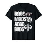 Rods Mods & Dad Bods Funny Hot Rod Mecánico Fabricante Camiseta