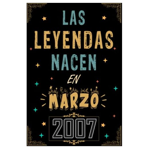 CUADERNO, LAS LEYENDAS NACEN EN MARZO 2007: Regalo de 16 cumpleaños para mujeres y hombres, ideas de 16 cumpleaños... un cumpleaños... divertido, ... regalo de 16 cumpleaños para él/ella.