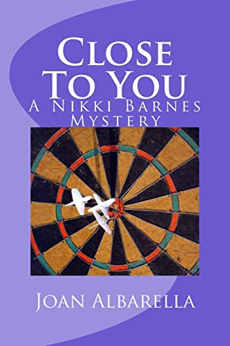 Close To You: A Nikki Barnes Mystery (The Nikki Barnes Mysteries)