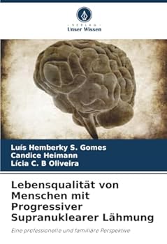 Lebensqualität von Menschen mit Progressiver Supranuklearer Lähmung (German Edition)