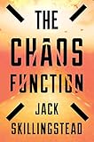 The Chaos Function: A Fast-Paced Time Travel Thriller  War Journalist's Choice Unleashes Nuclear Disaster