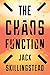 The Chaos Function: A Fast-Paced Time Travel Thriller  War Journalist's Choice Unleashes Nuclear Disaster