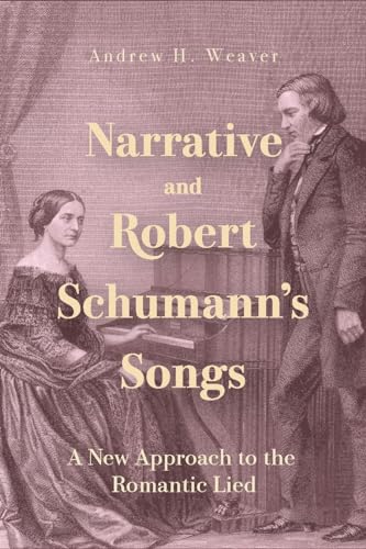 Robert Schumann's Songs : comprendre la structure du Romantic Lied