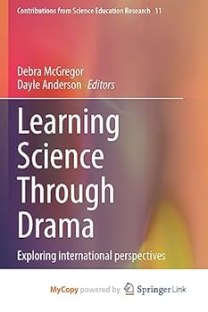 Paperback Learning Science Through Drama: Exploring international perspectives Book