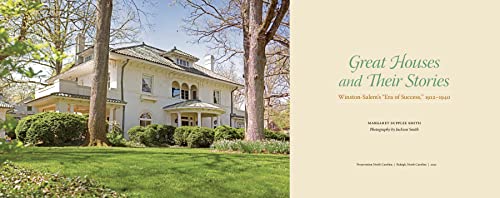 Great Houses and Their Stories: Winston-Salem's Era of Success, 1912-1940