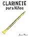 Clarinete para Niños: Música Clásica, Villancicos de Navidad, Canciones Infantiles, Tradicionales y Folclóricas!