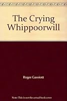 The Crying Whippoorwill 1931335664 Book Cover
