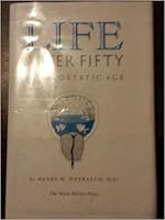 Life After Fifty the Prostatic Age B001MZDRL6 Book Cover