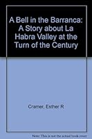 A Bell in the Barranca: A Story about La Habra Valley at the Turn of the Century B0006QPBS4 Book Cover