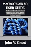 MACBOOK AIR M5 USER GUIDE: The Complete Simplified User Manual For Beginners And Seniors To Master M5 Chip Macbook Air With Tips And Tricks For Tahoe 26.