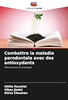 Combatendo a doença periodontal com antioxidantes: Mecanismos e Benefícios (Portuguese Edition) 6208734134 Book Cover