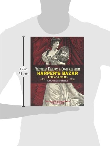 Victorian Fashions and Costumes from Harper's Bazar, 1867-1898