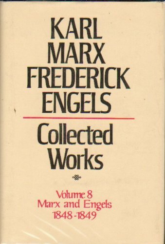 Buy Karl Marx Frederick Engels: Marx and Engels Collected Works 1848-49 (Volume 8) — BookShops.in