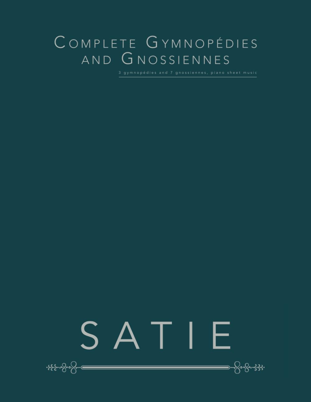 Complete Gymnopédies and Gnossiennes: 3 gymnopédies and 7 gnossiennes, piano sheet music