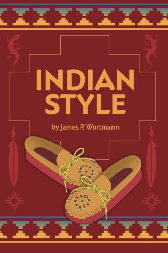 James P WortmannIndian Style